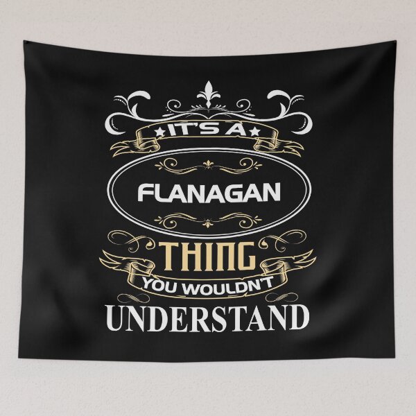 Item preview, Flanagan Name Shirt It's A Flanagan Thing You Wouldn't Understand designed and sold by GlennJohnson25.