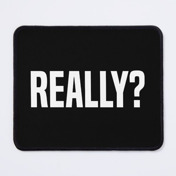 Item preview, Really? designed and sold by OutcastBrain.