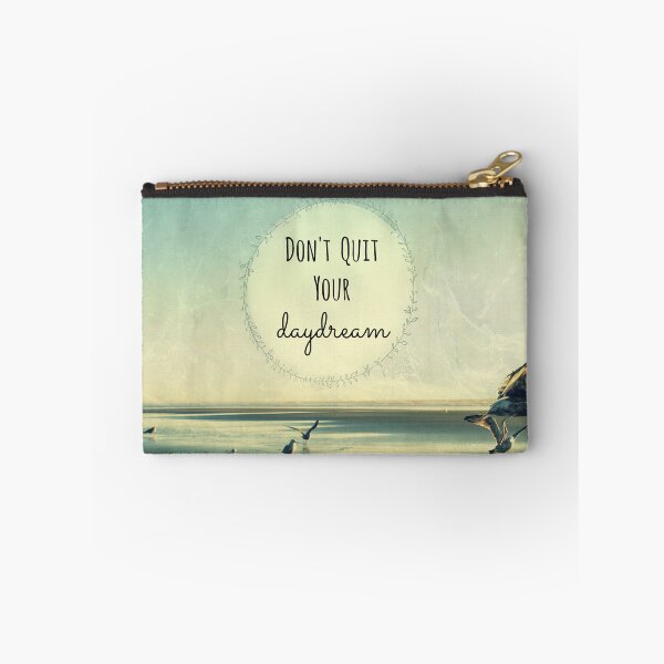 Item preview, Don't Quit Your Daydream designed and sold by RDeleansDesign.