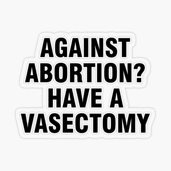 Item preview, vasectomy prevents abortion bumper sticker designed and sold by purelineart.