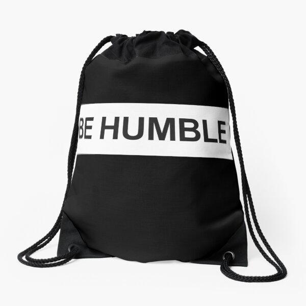 Be Humble WHT Drawstring Bag