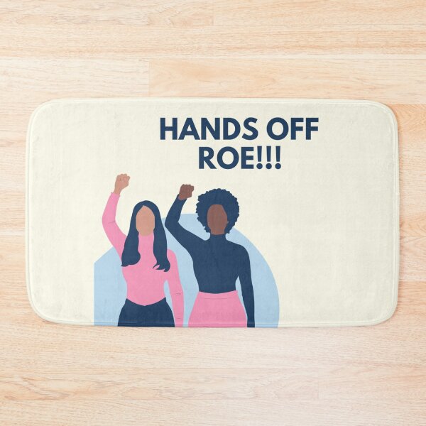 Item preview, Hands off Roe!!! Pro Choice |  abortion rights  | pro abortion | roe vs wade designed and sold by Giovanni's  Brown Quotes.