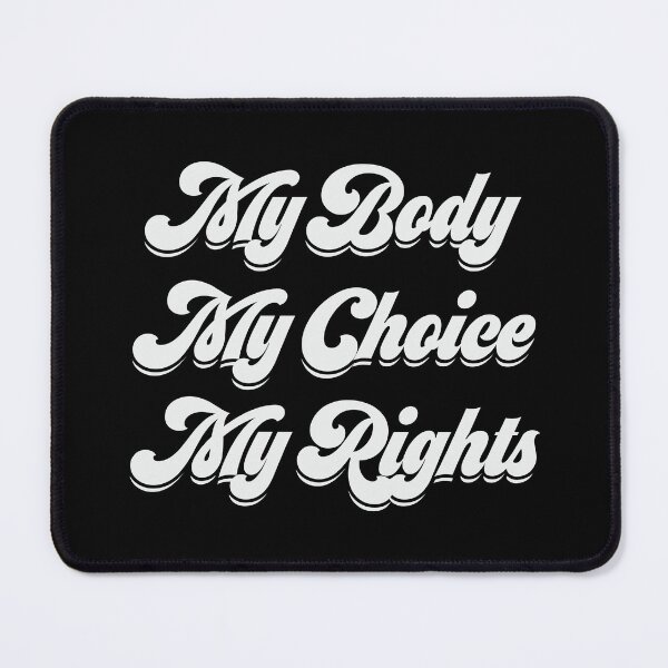 Item preview, My Body My Choice My Rights designed and sold by Katharine Andrew.