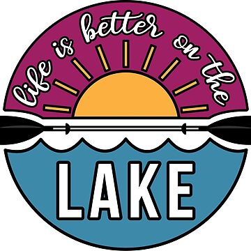 Artwork thumbnail, Life is Better on the Lake by claremahr