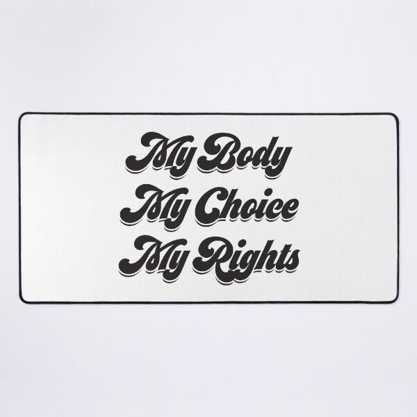 Item preview, My Body My Choice My Rights designed and sold by Katharine Andrew.