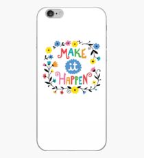 Make it Happen iPhone Case