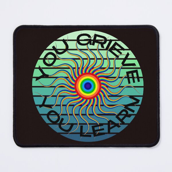 Item preview, YOU GRIEVE YOU LEARN designed and sold by DanaMire.