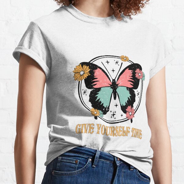 Give Yourself Time Butterfly Retro Positivity Mental Health Quotes Positive Vibes Classic T-Shirt