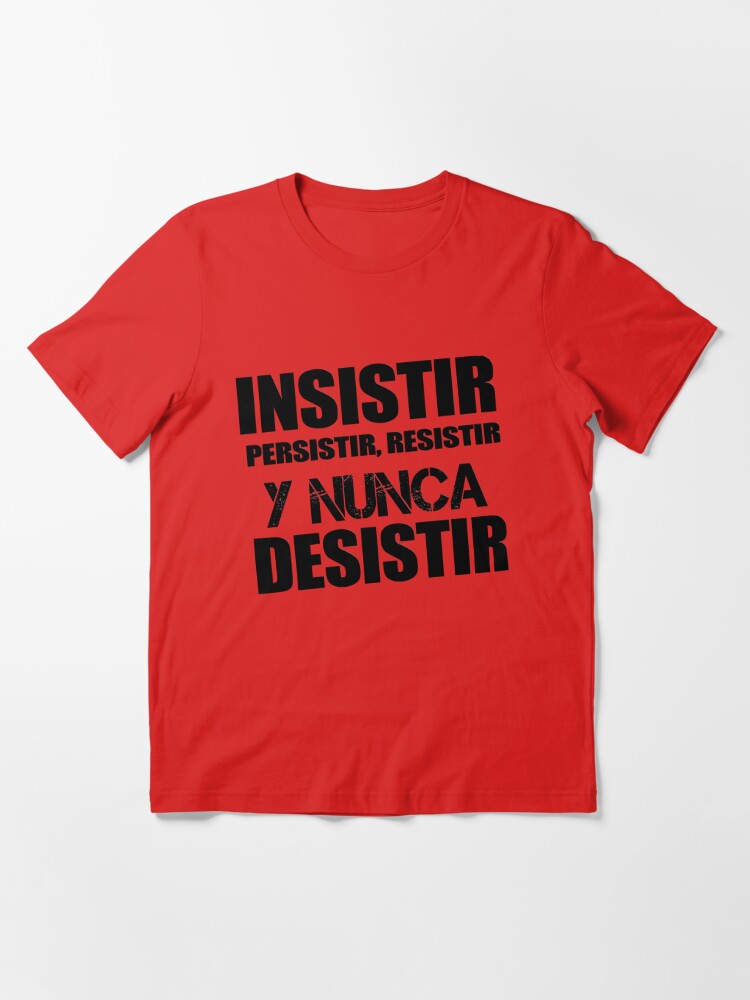 Español divertido - Funny Spanish Insistir Persistir Resistir Y Nunca  Desistir Essential T-Shirt Greeting Card for Sale by MarvinPhillip