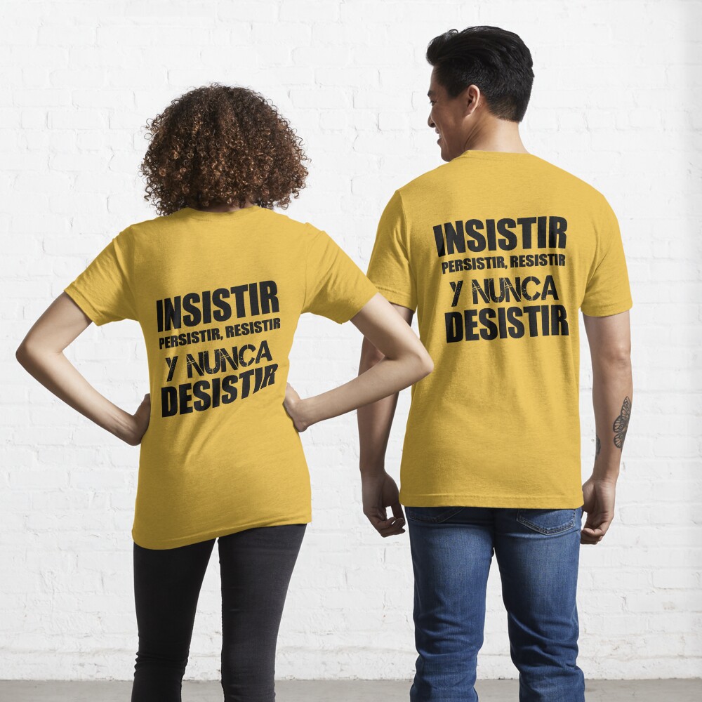Español divertido - Funny Spanish Insistir Persistir Resistir Y Nunca  Desistir Essential T-Shirt Greeting Card for Sale by MarvinPhillip