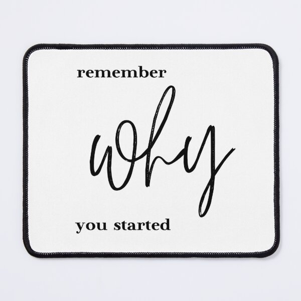 Item preview, Remember Why You Started designed and sold by S-and-W-4ever.