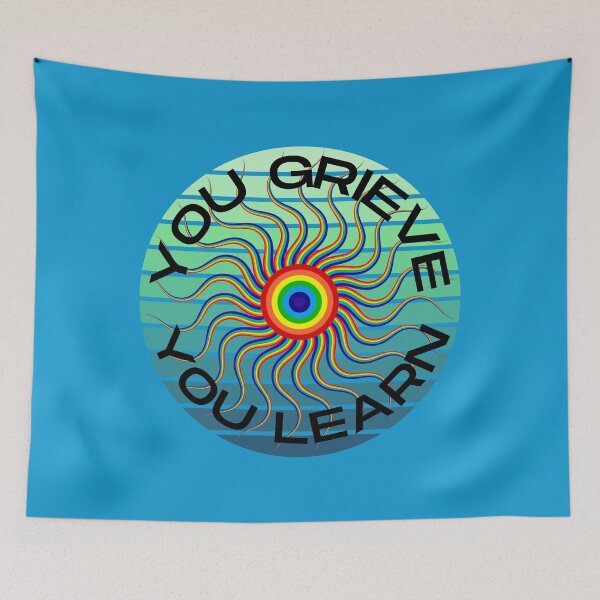 Item preview, YOU GRIEVE YOU LEARN designed and sold by DanaMire.