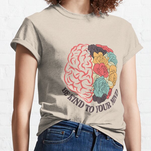Be Kind to Your Mind Retro Positivity Mental Quotes Health Positive Vibes Classic T-Shirt