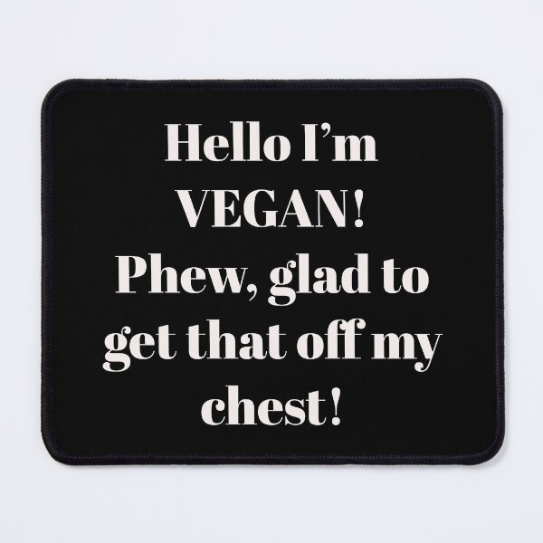 Item preview, Hello I'm vegan Funny Quote designed and sold by Thought2reality.