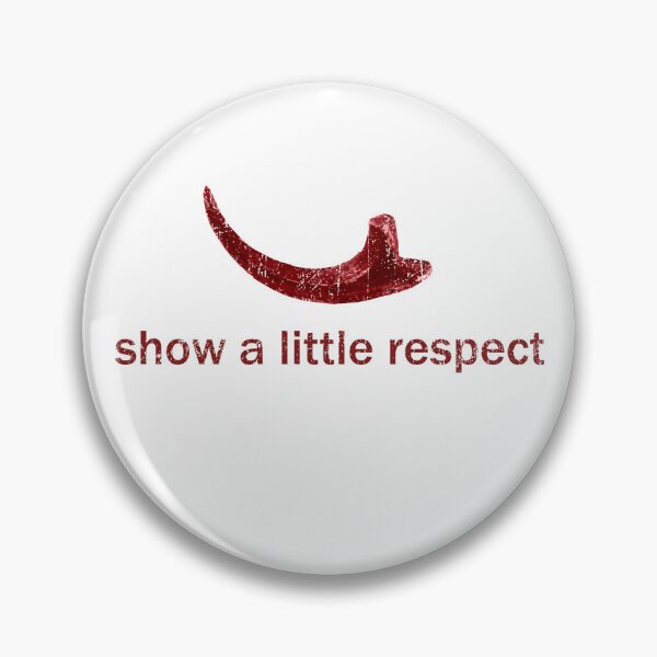 Item preview, Show A Little Respect designed and sold by Michelle Ferguson.