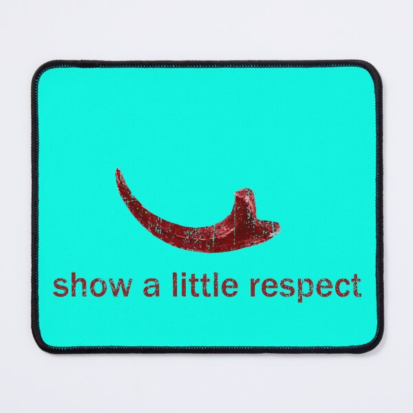 Item preview, Show A Little Respect designed and sold by Michelle Ferguson.