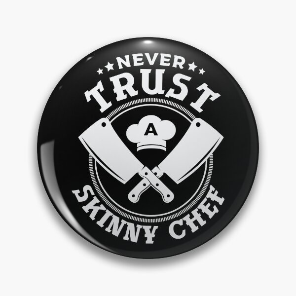 Item preview, Never trust a skinny chef funny chef cooking designed and sold by ibarrbeat.