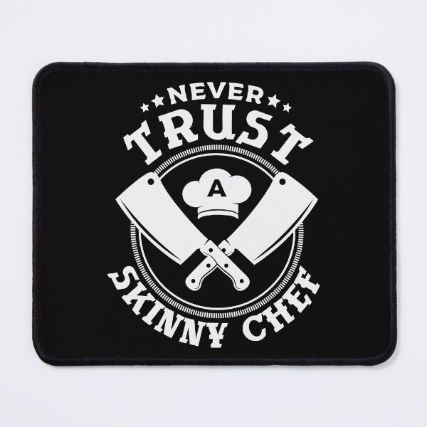 Item preview, Never trust a skinny chef funny chef cooking designed and sold by ibarrbeat.