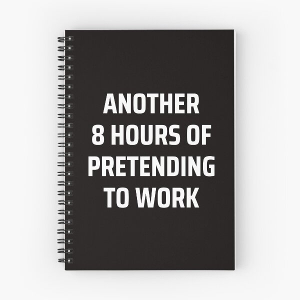 Item preview, another 8 hours of pretending to work designed and sold by kjatrendytees.