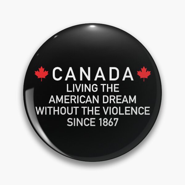 Item preview, Canada Living The American Dream Without The Violence Since 1867 t-shirt | The Pentaverate | Reilly Clayton | Mike Meyers designed and sold by Teeter-Totter.