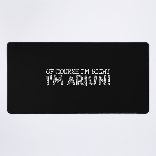 Item preview, Of Course I’m Right I’m Arjun Funny Personalized Name designed and sold by MariosNydras.