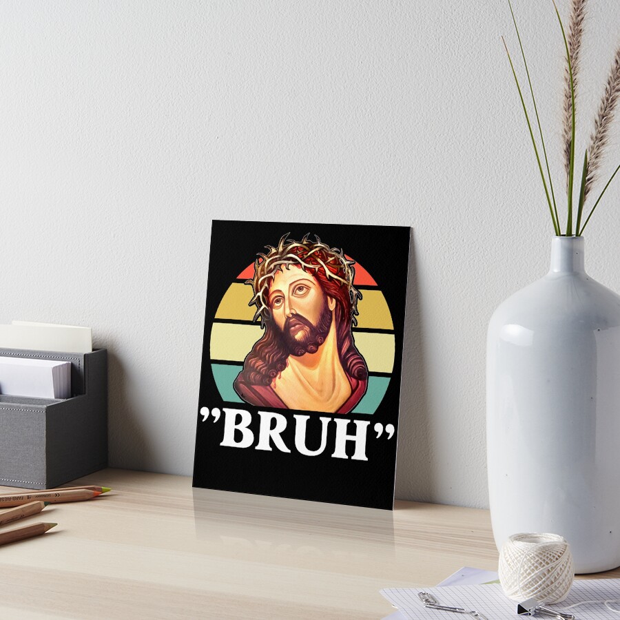 "Funny Jesus Meme Eye Rolling "BRUH" Christian Humor Retro" Art Board