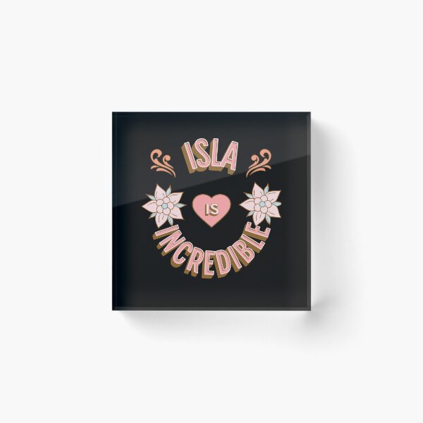 Item preview, Isla is Incredible - First Names - Birthday Gifts - Alliteration Fans designed and sold by epicthoughts.