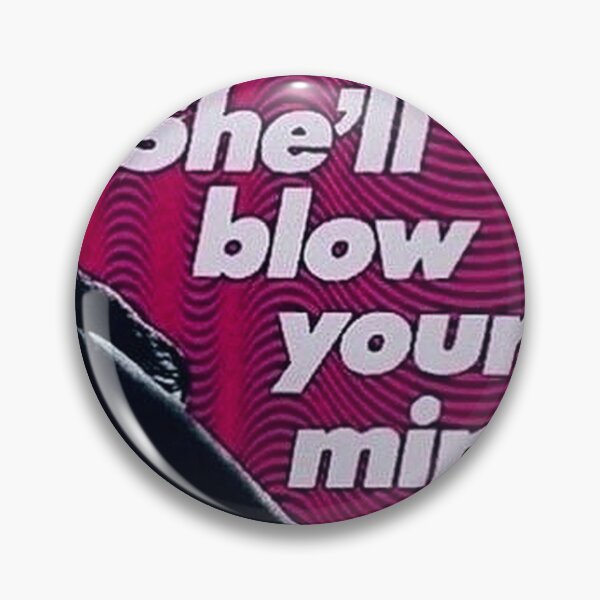 Item preview, She'll blow your mind designed and sold by KFdesignKF.