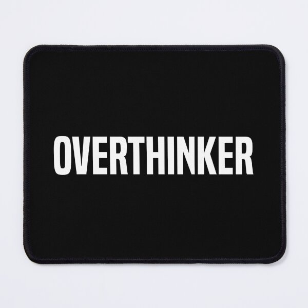 Item preview, Overthinker  designed and sold by OutcastBrain.