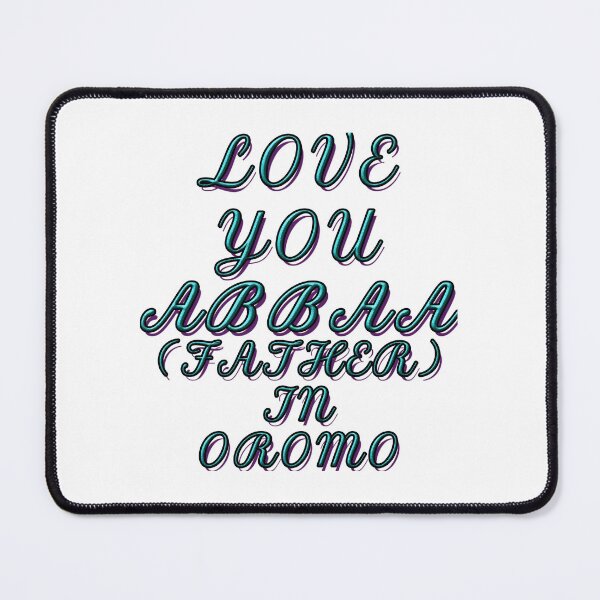 Item preview, LOVE YOU ABBAA, FATHER IN OROMO 2 designed and sold by ILA-DODO.