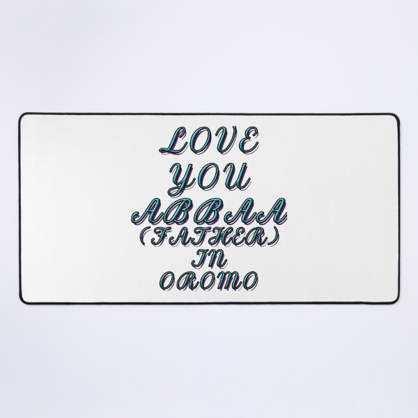 Item preview, LOVE YOU ABBAA, FATHER IN OROMO 2 designed and sold by ILA-DODO.
