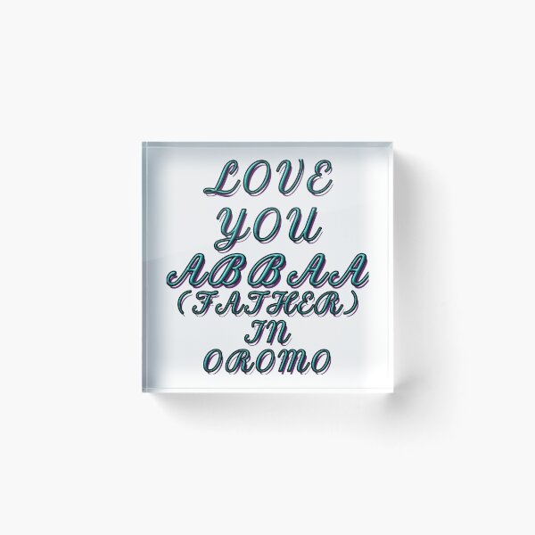 Item preview,  LOVE YOU ABBAA, FATHER IN OROMO 2 designed and sold by ILA-DODO.