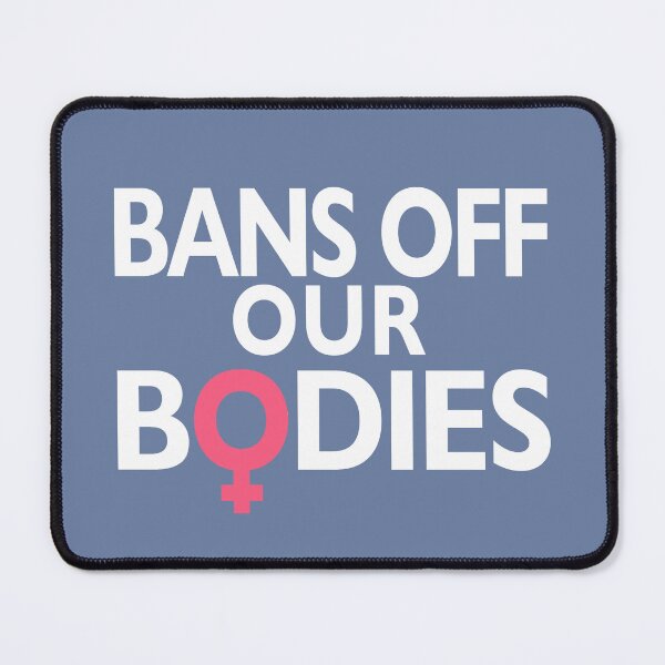 Item preview, Bans Off Our Bodies designed and sold by SpringPetals.