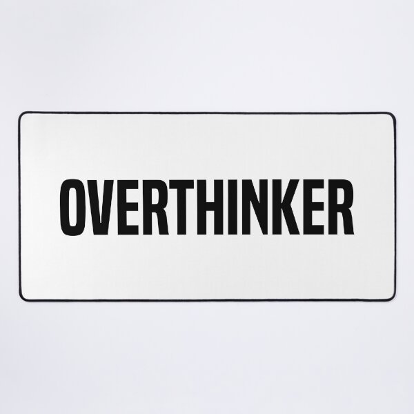 Item preview, Overthinker  designed and sold by OutcastBrain.