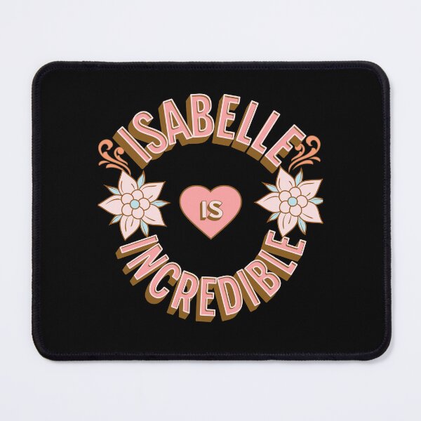 Item preview, Isabelle is Incredible - First Names - Birthday Gifts - Alliteration Fans designed and sold by epicthoughts.
