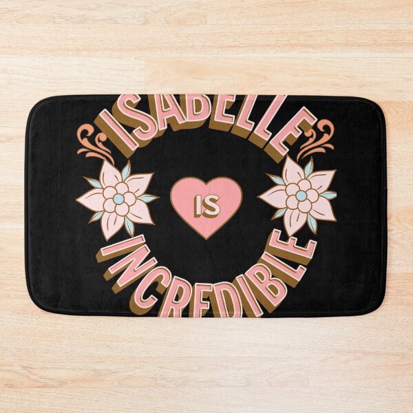 Item preview, Isabelle is Incredible - First Names - Birthday Gifts - Alliteration Fans designed and sold by epicthoughts.