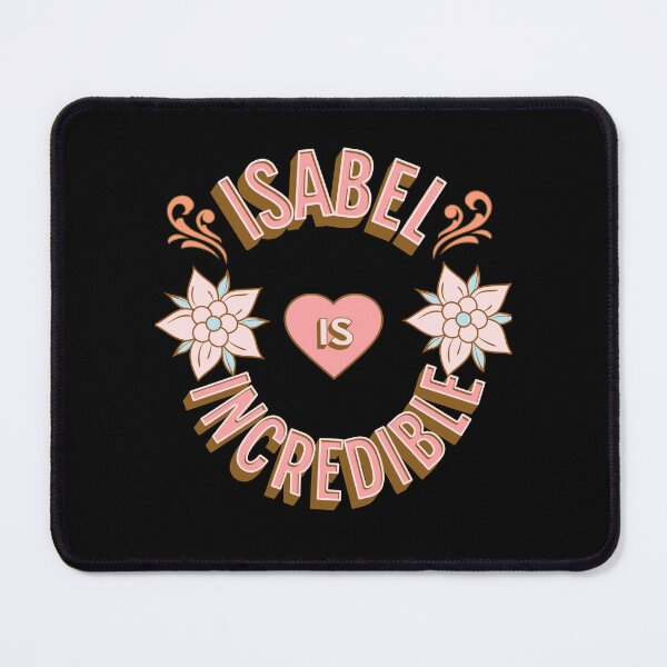 Item preview, Isabel is Incredible - First Names - Birthday Gifts - Alliteration Fans designed and sold by epicthoughts.