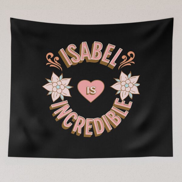 Item preview, Isabel is Incredible - First Names - Birthday Gifts - Alliteration Fans designed and sold by epicthoughts.