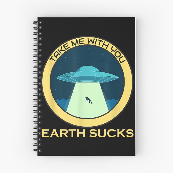 Item preview, Earth Sucks Take Me With You Funny Alien Abduction | Abducted by Aliens designed and sold by Qudkin.