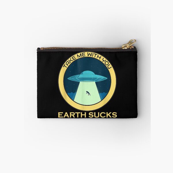 Item preview, Earth Sucks Take Me With You Funny Alien Abduction | Abducted by Aliens designed and sold by Qudkin.