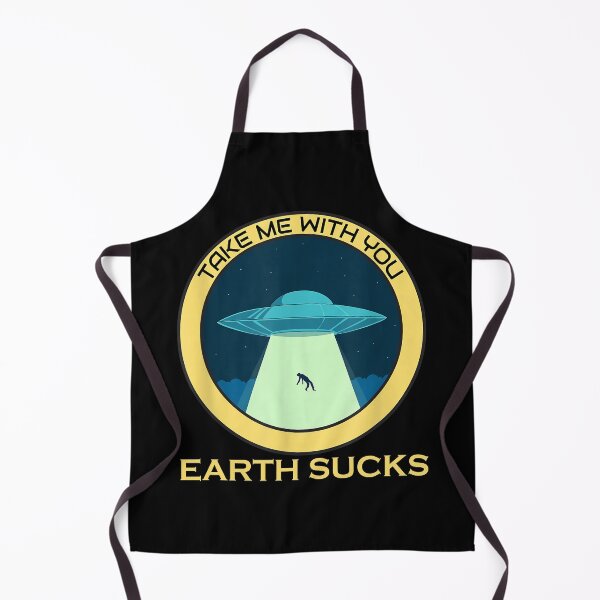 Item preview, Earth Sucks Take Me With You Funny Alien Abduction | Abducted by Aliens designed and sold by Qudkin.