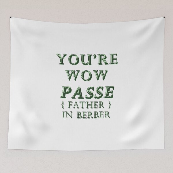 Item preview, YOU'RE WOW PASSE, FATHER IN BERBER 2 designed and sold by ILA-DODO.
