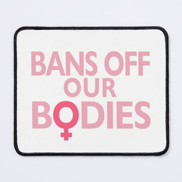 Item preview, Bans Off Our Bodies designed and sold by SpringPetals.