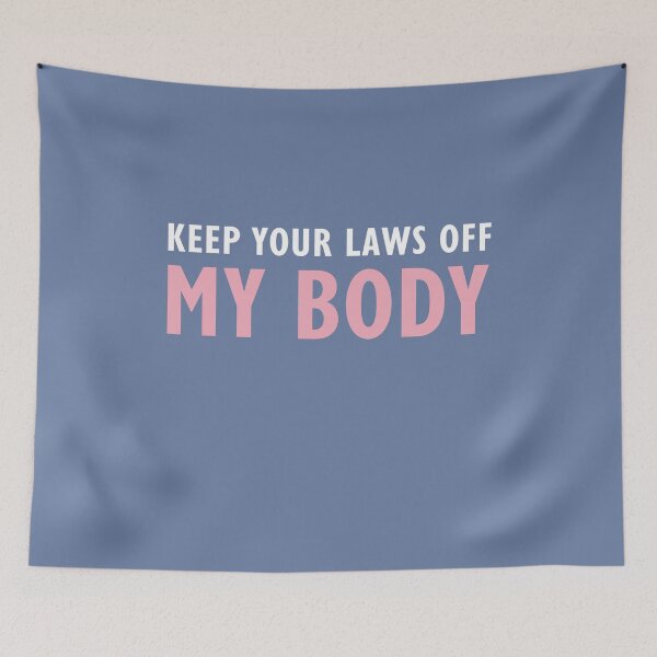 Item preview, Keep Your Laws Off My Body designed and sold by SpringPetals.