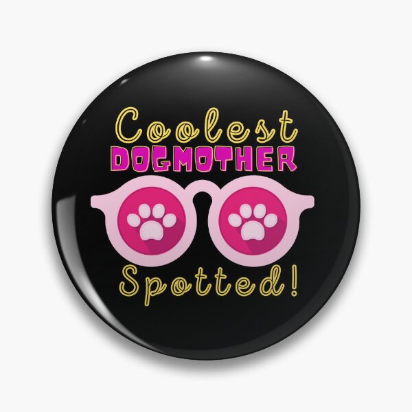 Item preview, Coolest Dogmother designed and sold by droolingdreams.