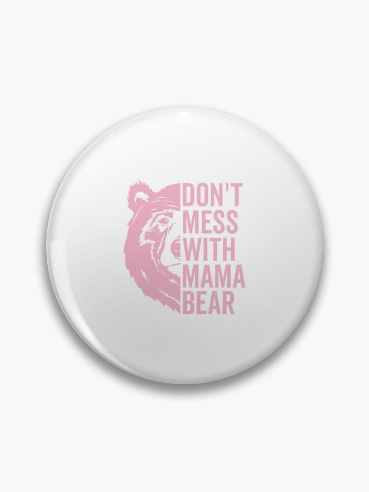 Don't Mess With Mama Bear - Sticker