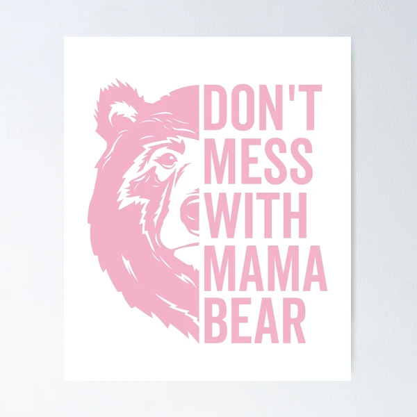 Vintage Mothers Day Don't Mess with Mama Bear Gifts Poster