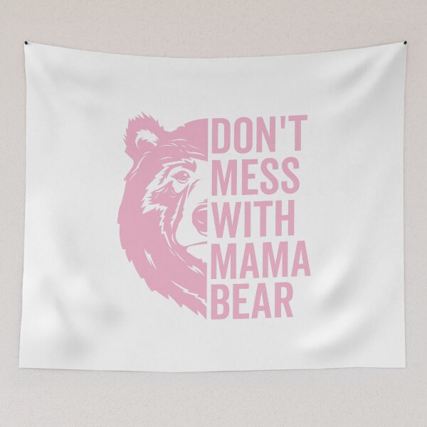 Item preview, Don’t Mess With Mama Bear Funny Mothers Day Mom Life Quotes designed and sold by clothesy7.