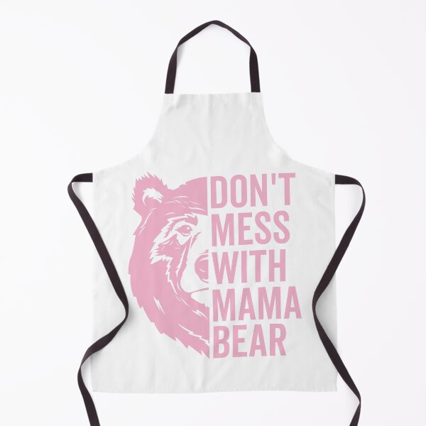 Item preview, Don’t Mess With Mama Bear Funny Mothers Day Mom Life Quotes designed and sold by clothesy7.