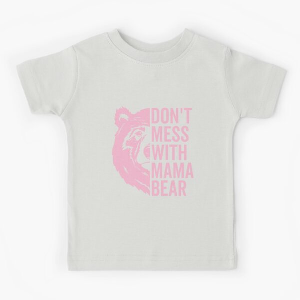 Don't Mess With Mama Bear Tee – Peachy Sunday